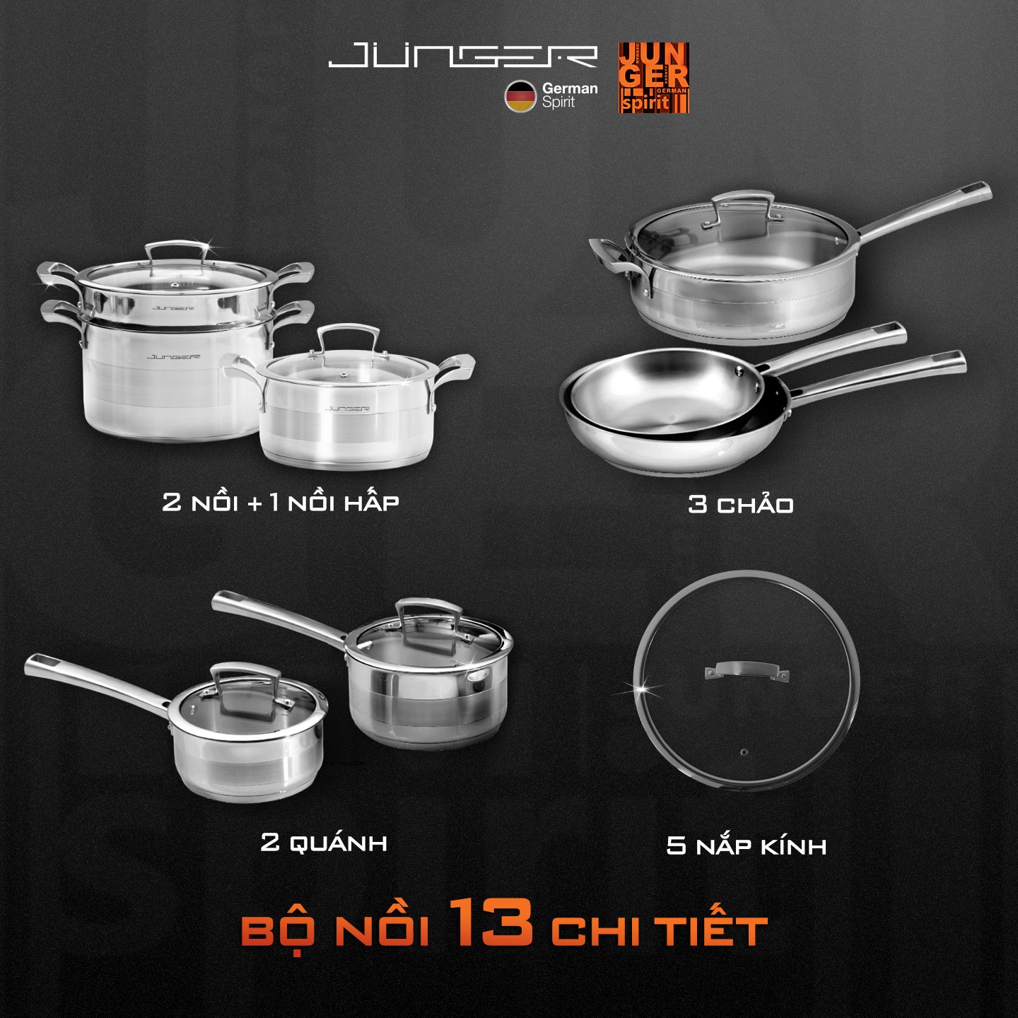 Bộ nồi inox Junger JC-100 cao cấp gồm 13 chi tiết với 8 sản phẩm đun nấu đáp ứng mọi món ăn.
